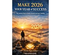 Make 2026 Your Year of Success: The Soulism Way to Clarity, Growth, and Inner Stability