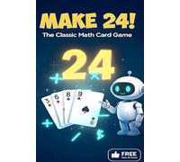 Make 24 Game: Make 24 Math Game, the Ultimate Math Card Game Puzzle Book - 110 Brain-Bending Challenges for All Skill Levels