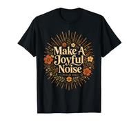 Make A Joyful Noise Psaume 100 Christian Faith T-Shirt