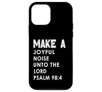 Make a Joyful Noise Unto The Lord Psalm 98:4 Christian Coque pour iPhone 12 Mini