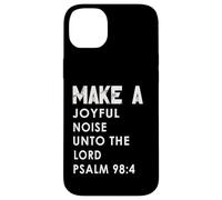 Make a Joyful Noise Unto The Lord Psalm 98:4 Christian Coque pour iPhone 14 Plus