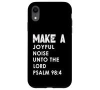 Make a Joyful Noise Unto The Lord Psalm 98:4 Christian Coque pour iPhone XR