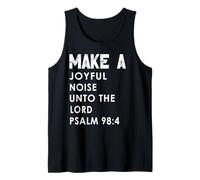 Make a Joyful Noise Unto The Lord Psalm 98:4 Christian Débardeur