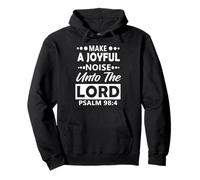 Make a Joyful Noise Unto The Lord Psalm 98:4 Christian Sweat à Capuche