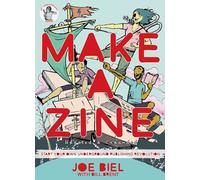 Make a Zine!: Start Your Own Underground Publishing Revolution