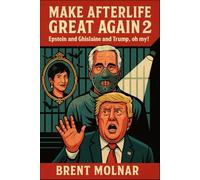 Make Afterlife Great Again 2: Epstein and Ghislaine and Trump, Oh My!