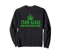Make Algae Great Again Team Algae Funny Algues Lovers Sweatshirt