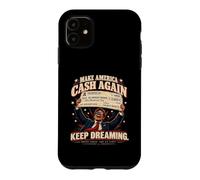Make America Cash Again - Funny American Political Satire Coque pour iPhone 11