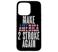 Make America Two Stroke Again Bikers Moto Coque pour iPhone 15 Pro Max