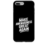 Make Awkwardness Great Again Funny Humour Coque pour iPhone 7 Plus/8 Plus