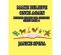 Make Believe Once Again: Bedtime Stories For Children Series Book 4