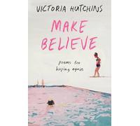 Make Believe: Poems for Hoping Again
