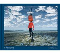 Make Believe (Signed edition): Erik Johansson