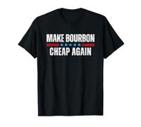Make Bourbon Cheap Again T-Shirt