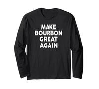 Make Bourbon Great Again T-Shirt Funny Bourbons Manche Longue