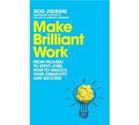 Make Brilliant Work by Rod Judkins Rod Judkins (Auteur)