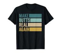 Make Butts Real Again Dire drôle Rétro T-Shirt