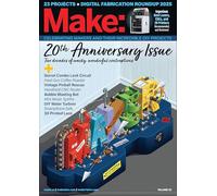 Make: Celebrating Makers and Their Incredible Diy Projects; 23 Projects + Digital Fabrication Roundup 2025 (92)