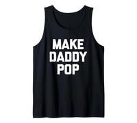 Make Daddy Pop - Dire drôle Sarcastique Fantaisie Gars Cool Hommes Débardeur