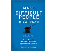 Make Difficult People Disappear by Monica Wofford Monica Wofford (Auteur)