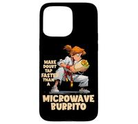 Make Doubt Tap Faster Than A Microwave Burrito Coque pour iPhone 15 Pro Max
