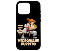 Make Doubt Tap Faster Than A Microwave Burrito Coque pour iPhone 16 Pro