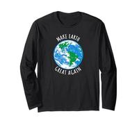 Make Earth Great Again Planète Terre Globe Earth Day Design Manche Longue
