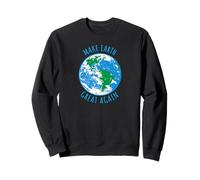 Make Earth Great Again Planète Terre Globe Earth Day Design Sweatshirt