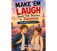 Make 'Em Laugh!: Small Talk Starters in Japanese