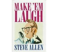 Make 'Em Laugh Steve Allen (Auteur)