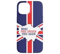 Make Free Speech Free Again: UK Flag Conservative Coque pour iPhone 15