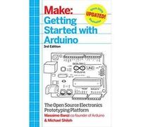 Make: Getting Started with Arduino: The Open Source Electronics Prototyping Platform - [Version Originale] Inconnu (Auteur)
