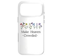 Make Heaven Crowded Bible Verse Let's Make Heaven Crowded Coque pour iPhone 17 Pro Max