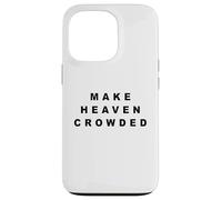 Make Heaven Crowded - Born-Again Christian Faith Minimal Coque pour iPhone 13 Pro