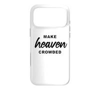 Make Heaven Crowded - Born-Again Christian Faith Minimal Coque pour iPhone 17 Pro Max
