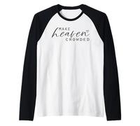 Make Heaven Crowded Haut Tendance pour Femme avec Slogan chrétien Manche Raglan