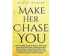 Make Her Chase You