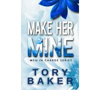 Make Her Mine: Alternate Cover: 1 (Men In Charge Alternate Covers)
