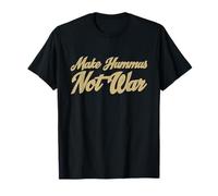 Make Hummus Not War - Peace Middle East Foodie Vegan T-Shirt