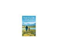 Make It A Life Worth Living: Your Purpose, Health, And Legacy