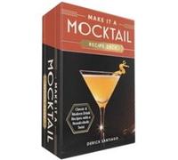 Make It a Mocktail Recipe Deck by Derick Santiago Derick Santiago (Auteur)