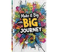 Make it big with Big Journey (50 pages): Record your journey