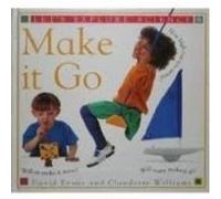 Make It Go, Let's Explore Science Claudette Williams, David Evans (Auteur)