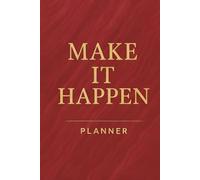 MAKE IT HAPPEN PLANNER