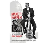 Make It Happen!: The Life and Times of The Groovemaster, Jerry Jemmott 2nd Edition including Human Livestock: 2nd Edition including Human Livestock