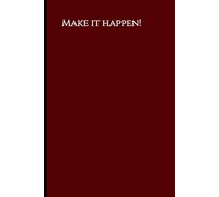 Make it happen!: Your Ultimate Planner for Goals, Growth and Success
