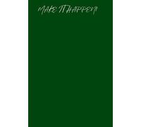 Make it happen!: Your Ultimate Planner for Goals, Growth and Success