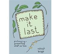 Make It Last by Raleigh Briggs Inconnu (Auteur)