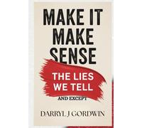 Make It Make Sense: The Lies We Tell and Except