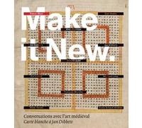 Make it new - Conversations avec l'art médiéval - Carte blanche à Jan Dibbets Jan Dibbets (Auteur), Charlotte Denoël (Auteur), Erik Verhagen (Auteur), Laurence Engel (Préface)